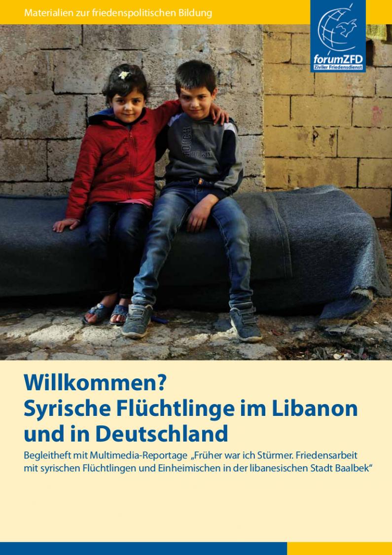 Cover des Bildungshefts "Willkommen? Syrische Flüchtlinge im Libanon und in Deutschland"